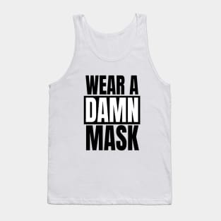 Wear A Damn Mask Tank Top